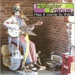 Hollister Fracus - Has It Come to This? cover art