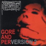 Desecration - Gore and Perversion 2