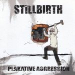Stillbirth - Plakative Aggression cover art