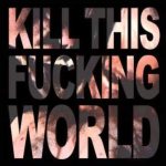 Skuldom - Kill This Fucking World cover art