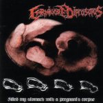 Carnivore Diprosopus - Filled My Stomach With a Pregnant's Corpse