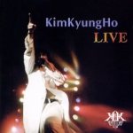 김경호 (Kim Kyungho) - Kim Kyung Ho Live cover art