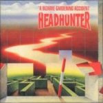 Headhunter - A Bizarre Gardening Accident cover art