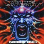 Odious Sanction - Psychotically Enraged