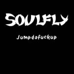 Soulfly - Jumpdafuckup cover art