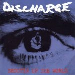Discharge - Shootin Up the World cover art