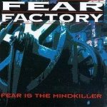 Fear Factory - Fear Is the Mindkiller cover art