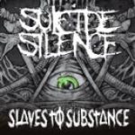 Suicide Silence - Slaves to Substance cover art