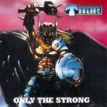 Thor - Only the Strong cover art