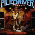 Piledriver - Metal Inquisition cover art