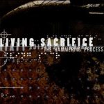 Living Sacrifice - The Hammering Process