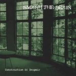Smash The Brain - Construction of Despair cover art
