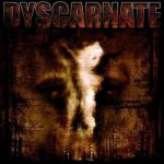 Dyscarnate - Annihilate to Liberate