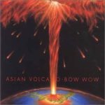 Bow Wow - Asian Volcano cover art