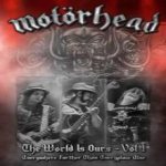 Motörhead - The Wörld Is Ours Vol. 1 - Everywhere Further Than Everyplace Else cover art