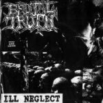 Brutal Truth - Ill Neglect cover art