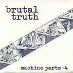 Brutal Truth - Machine Parts