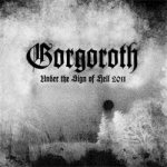 Gorgoroth - Under the Sign of Hell 2011 cover art