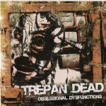 Trepan'Dead - Obsessional Dysfunctions cover art