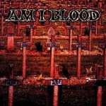 Am I Blood - Am I Blood cover art