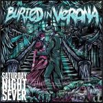 Buried In Verona - Saturday Night Sever cover art