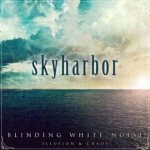 Skyharbor - Blinding White Noise: Illusion & Chaos cover art