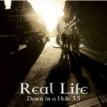 Down In A Hole - Real Life cover art
