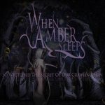 When Amber Sleeps - So Wretched the Secret of Our Crawling Skin cover art
