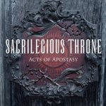 Sacrilegious Throne - Acts of Apostasy cover art
