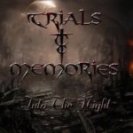 Trials and Memories - Into the Night