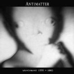 antimatter - unreleased 1998 - 2003 cover art
