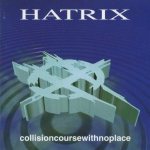 Hatrix - Collisioncoursewithnoplace cover art