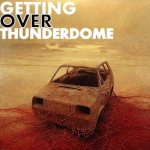 An Arrow To The Knee - Getting Over Thunderdome cover art
