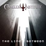 Careless Institute - The Line Between cover art