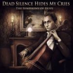 Dead Silence Hides My Cries - The Symphony of Hope cover art