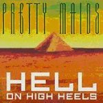 Pretty Maids - Hell on High Heels