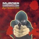 Murder Corporation - Blood Revolution 2050