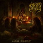 Christ Denied - Cancer Eradication cover art