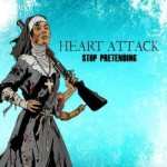 Heart Attack - Stop Pretending cover art