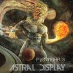 Astral Display - Prometheus cover art