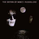 The Sisters of Mercy - Floodland cover art