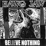 Hawg Jaw - BeLIEve Nothing cover art