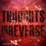 Thoughts In Reverse - The Shores cover art