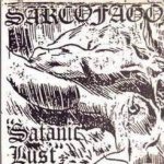Sarcófago - Satanic Lust