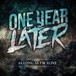 One Year Later - As Long As I'm Alive cover art