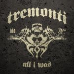 Tremonti - All I Was cover art
