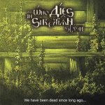 Who Dies in Siberian Slush - We Have Been Dead Since Long Ago... cover art