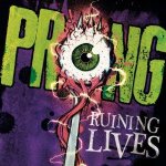 Prong - Ruining Lives cover art