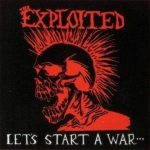 The Exploited - Let's Start a War (Said Maggie One Day) cover art