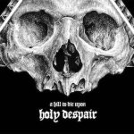 A Hill to Die Upon - Holy Despair cover art